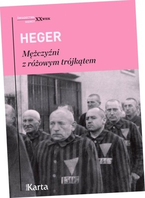 Mężczyźni z różowym trójkątem. Świadectwo homoseksualnego więźnia obozu kon