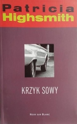 Patricia Highsmith - Krzyk sowy