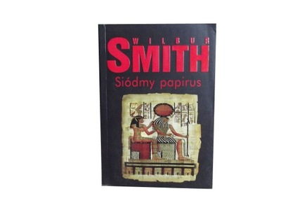 SIÓDMY PAPIRUS - WILBUR SMITH