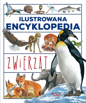 ILUSTROWANA ENCYKLOPEDIA ZWIERZĄT KSIĄŻKA JEDNOŚĆ