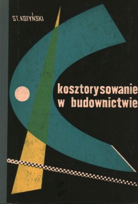 KOSZTORYSOWANIE W BUDOWNICTWIE - STANISŁAW KOTYŃSKI