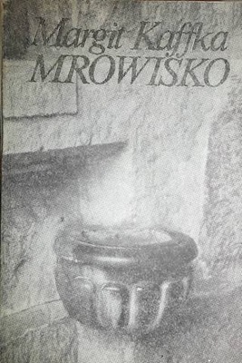 Mrowisko - Margit Kaffka