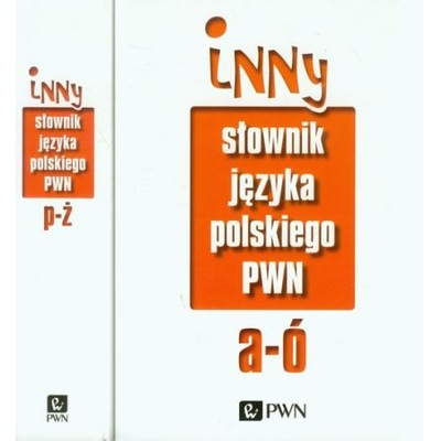 Inny słownik języka polskiego PWN Opracowanie zbiorowe