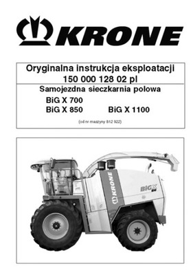 KRONE BIG X 700, 850,1100 - ИНСТРУКЦИЯ ОБСЛУЖИВАНИЯ PL фото