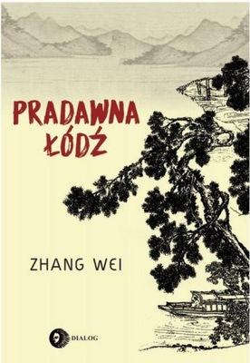 Ebook | Pradawna łódź - Wei Zhang