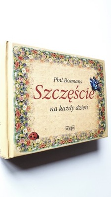 Szczęście na każdy dzień Phil Bosmans