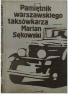 Pamiętnik warszawskiego taksówkarza - M.Sękowski
