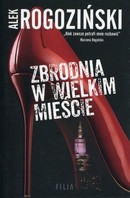 Zbrodnia w wielkim mieście - Alek Rogoziński