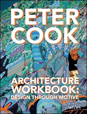 Architecture Workbook: Design through Motive Cook Peter