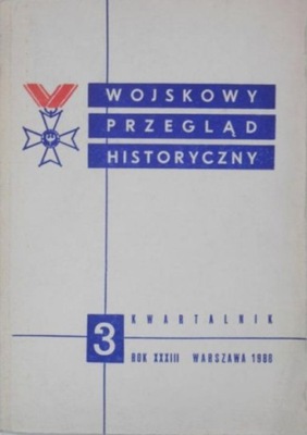 Wojskowy przegląd historyczny Rok XXXIII Nr 3