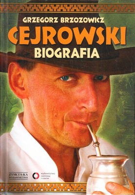 CEJROWSKI BIOGRAFIA * GRZEGORZ BRZOZOWICZ