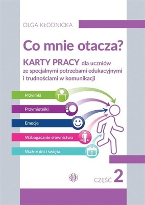 CO MNIE OTACZA? KARTY PRACY DLA UCZNIÓW ZE SPECJALNYMI POTRZEBAMI EDUKACY