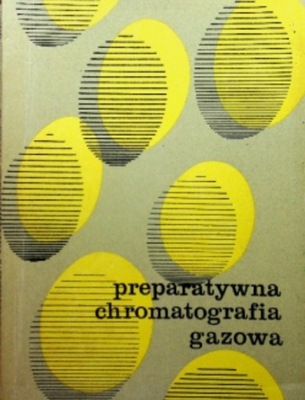 A. Zlatkis- Preparatywna chromatografia gazowa