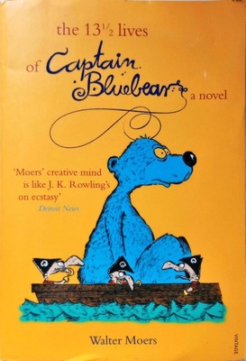 WALTER MOERS - THE 13 1/2 LIVES OF CAPTAIN BLUEBEAR