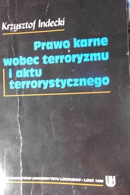 Praw karne wobec terroryzmu i - Indecki