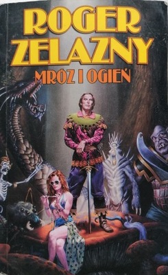 MRÓZ I OGIEŃ ROGER ZELAZNY FANTASTYKA