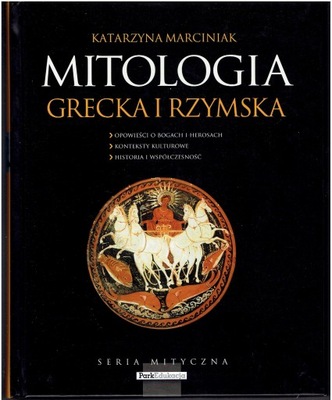 Mitologia grecka i rzymska Katarzyna Marciniak