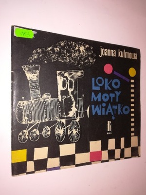 LOKOMOTYWIATKO - Joanna Kulmowa (1964)