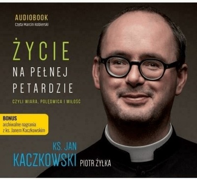 Życie na pełnej petardzie Audiobook Jan Kaczkowski