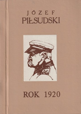 Rok 1920 Józef Piłsudski