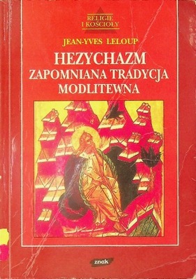 Hezychazm Zapomniana tradycja modlitewna