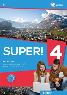 SUPER! 4 PODRĘCZNIK WIELOLETNI B1 + CD HUEBER