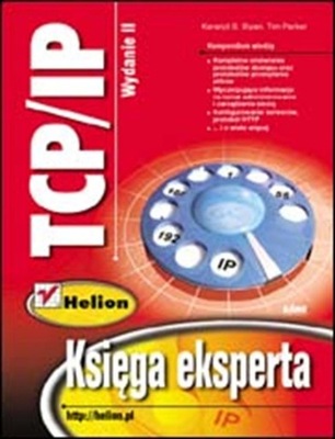 TCP/IP. Księga eksperta w.2 Karanjit S. Siyan, Tim Parker