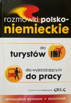 ROZMÓWKI POLSKO-NIEMIECKIE DLA TURYSTÓW/DLA WYJEŻDŻAJĄCYCH DO PRACY