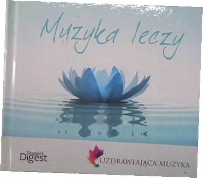 Muzyka leczy. Uzdrawiająca muzyka 3 CD