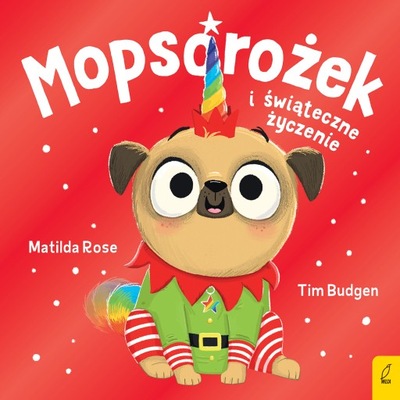 Mopsorożek i świąteczne życzenie Matilda Rose