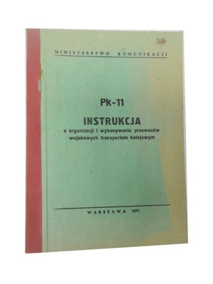 Pk-11 Instrukcja o organizacji i wykonywaniu przewozów wojskowych