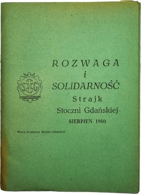 Rozwaga i Solidarność Strajk Stoczni Gdańskiej Sierpień 1980 DRUK ULOTNY