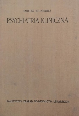 Psychiatria kliniczna Tadeusz Bilikiewicz
