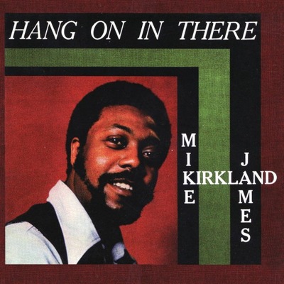 (BF23) Mike James Kirkland - Hang On In There [LP] (180 Gram, indie-exclusi