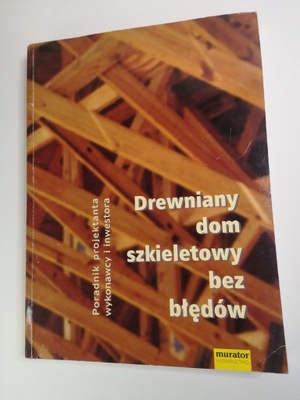 DREWNIANY DOM SZKIELETOWY BEZ BŁĘDÓW