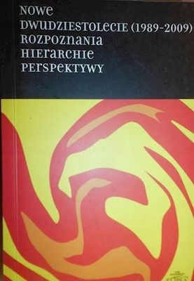 NOWE DWUDZIESTOLECIE (1989-2009) Rozpoznania Hiera