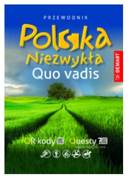 POLSKA NIEZWYKŁA QUO VADIS PRZEWODNIK NOWA