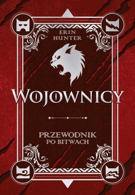 PRZEWODNIK PO BITWACH. WOJOWNICY, ERIN HUNTER