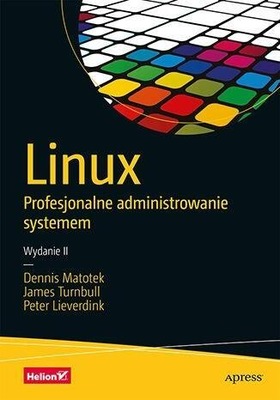 LINUX. PROFESJONALNE ADMINISTROWANIE SYSTEMEM W.2