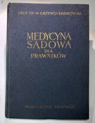 Prof. dr Wiktor Grzywo-Dąbrowski - Medycyna sądowa dla prawników