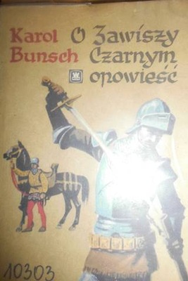 O Zawiszy Czarnym opowieść - Karol Bunsch