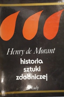 HISTORIA SZTUKI ZDOBNICZEJ HENRY de MORANT