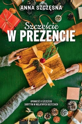 SZCZĘŚCIE W PREZENCIE, SZCZĘSNA ANNA