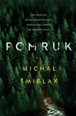 Pomruk. Michał Śmielak