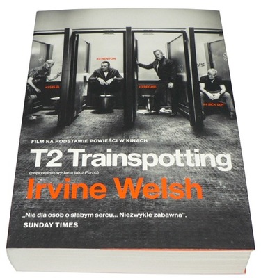 Welsh Irvine - T2 Trainspotting