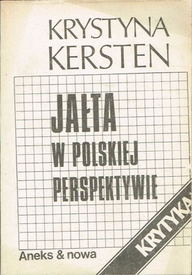 Jałta w polskiej perspektywie Krystyna Kersten