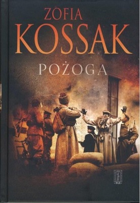 Pożoga. Wspomnienia z Wołynia 1917-1919 Zofia Koss