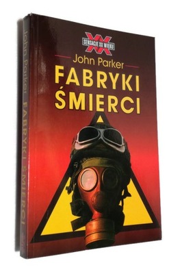 FABRYKI ŚMIERCI JOHN PARKER SENSACJE XX JAK NOWA