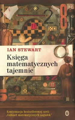 KSIĘGA MATEMATYCZNYCH TAJEMNIC Ian Stewart