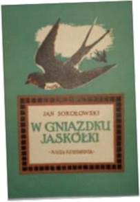 W gniazdku jaskółki - Jan Sokołowski